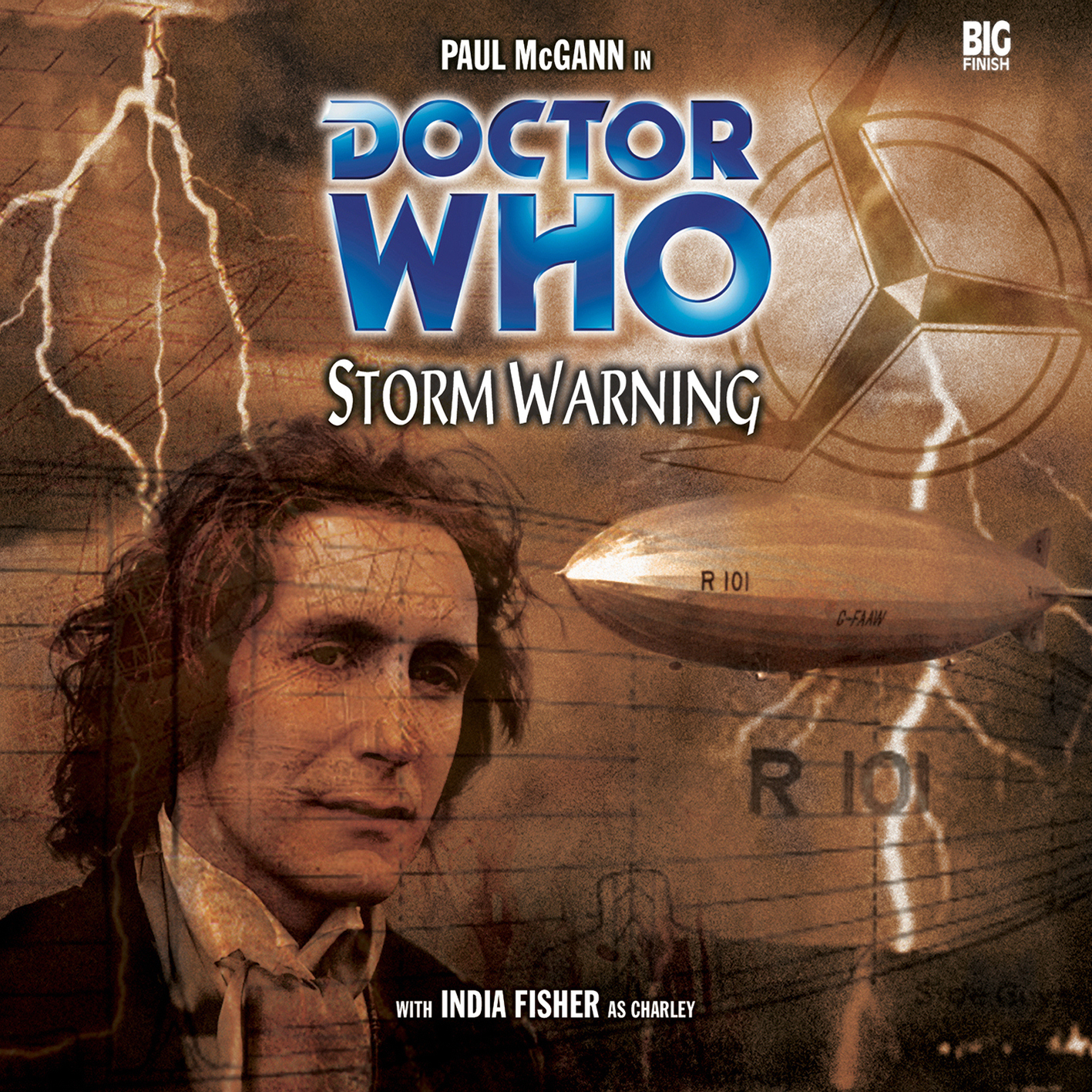 Cover image for Storm Warning: the Eighth Doctor (Paul McGann)'s face superimposed in front of plans for a blimp labeled R101. Also visible is the blimp itself, lightning, and a simplified triskelion. The image is sepia in tone. Text reads: Paul McGann in DOCTOR WHO; Storm Warning; with India Fisher as Charley'.